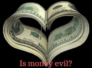 How is money the root of all evil