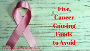 The top 5 cancer causing foods