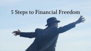 Becoming Financially Free in 5 Easy Steps
